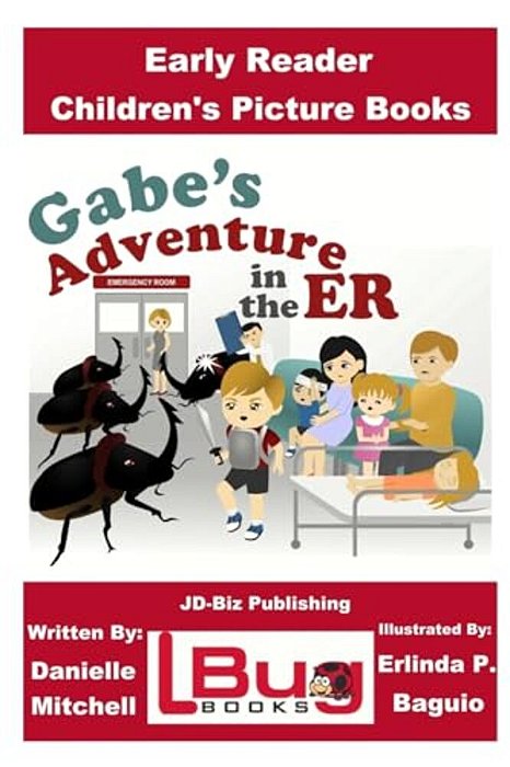 Gabe's Adventure In The Er - Early Reader - Children's Picture Books-..
