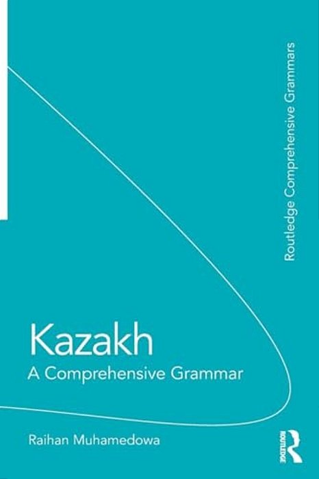 Kazakh: A Comprehensive Grammar-..