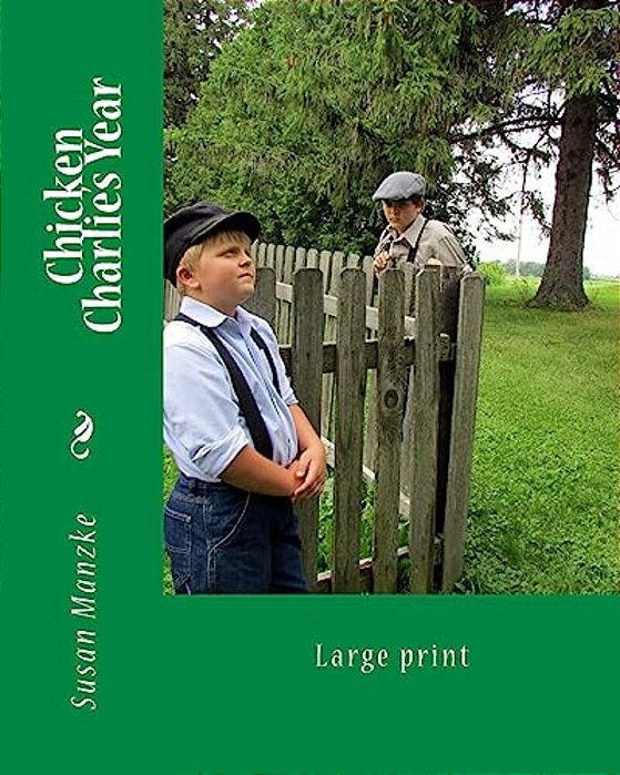 Chicken Charlie's Year: Large Print Edition-..