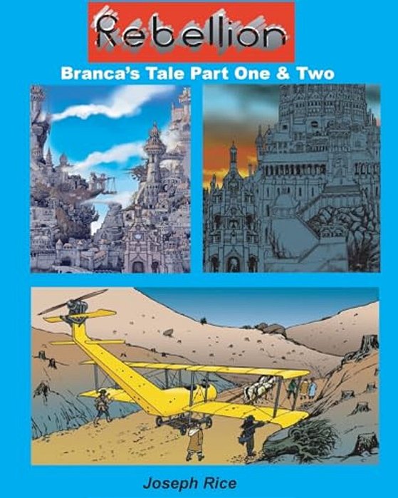 Rebellion: Parts 1 And 2: Branca's Tale-..