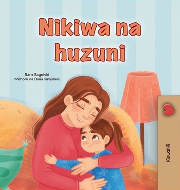 When I Am Gloomy (Swahili Children's Book)-..