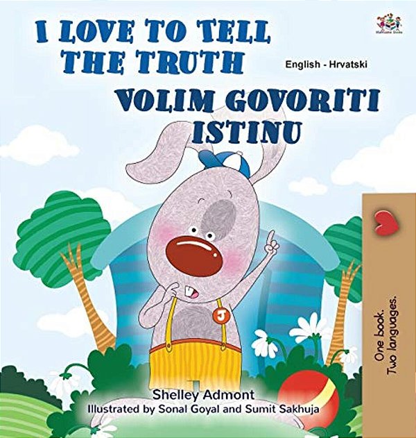I Love To Tell The Truth (English Croatian Bilingual Children's Book)-..