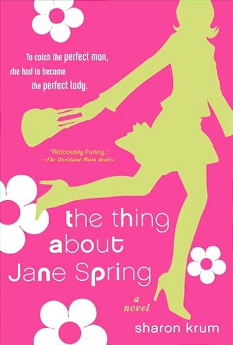 The Thing About Jane Spring-..