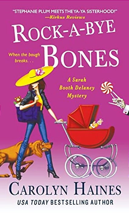 Rock-A-bye Bones: A Sarah Booth Delaney Mystery-..
