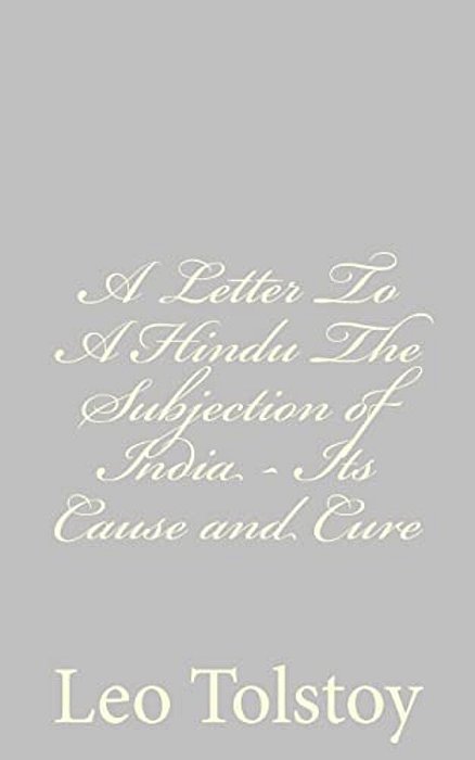 A Letter To A Hindu The Subjection Of India - Its Cause And Cure-..