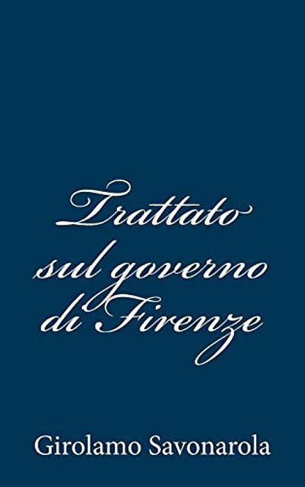 Trattato Sul Governo Di Firenze-..