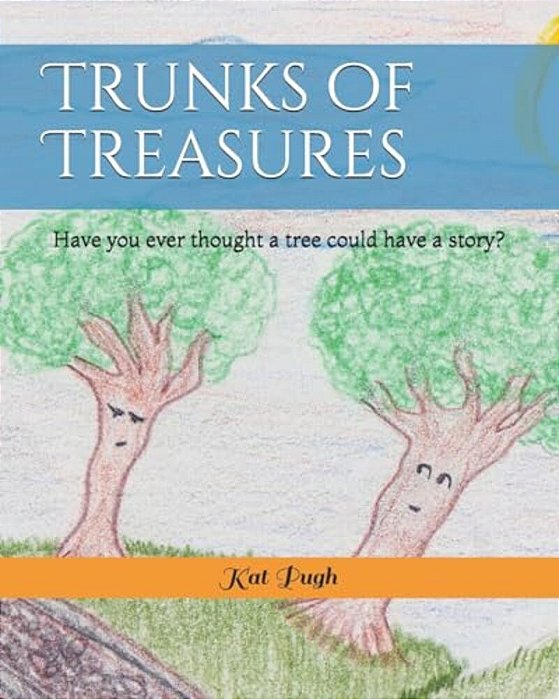 Trunks Of Treasures: Have You Ever Thought A Tree Could Have A Story?-..
