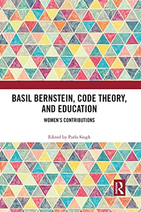 Basil Bernstein, Code Theory, And Education: Women's Contributions-..