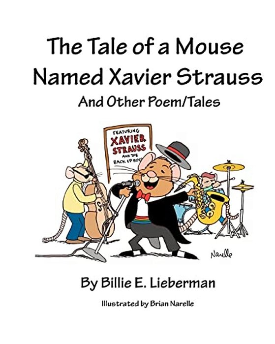 The Tale Of A Mouse Named Xavier Strauss And Other Poem/Tales-..