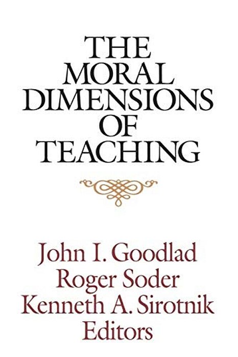 The Moral Dimensions Of Teaching-..