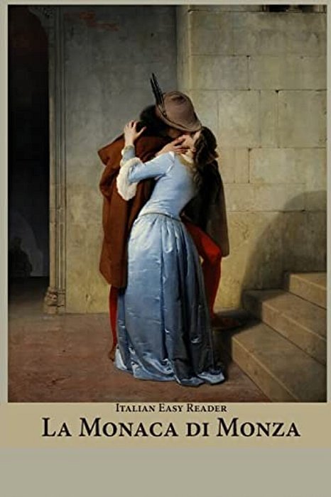 Italian Easy Reader: La Monaca Di Monza-..
