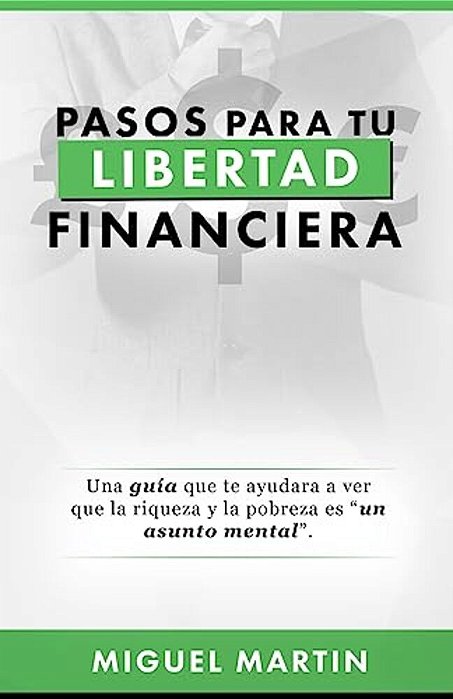 Pasos A Tu Libertad Financiera-..