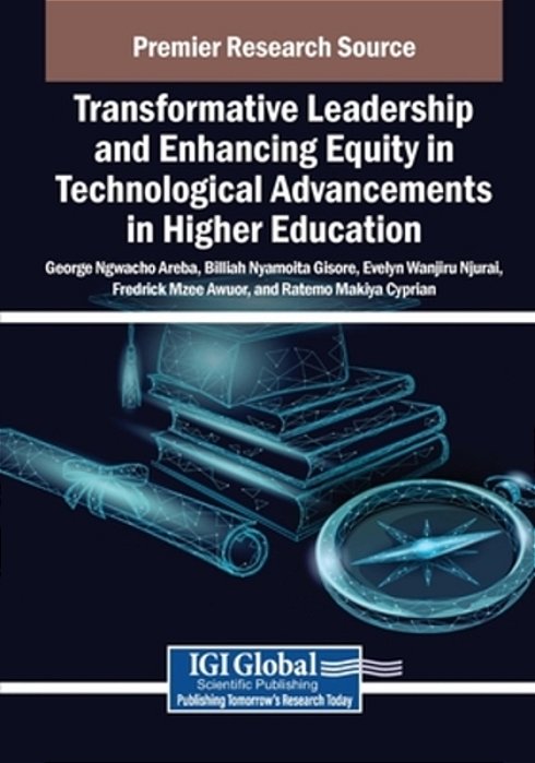 Transformative Leadership And Enhancing Equity In Technological Advancements In Higher Education-..