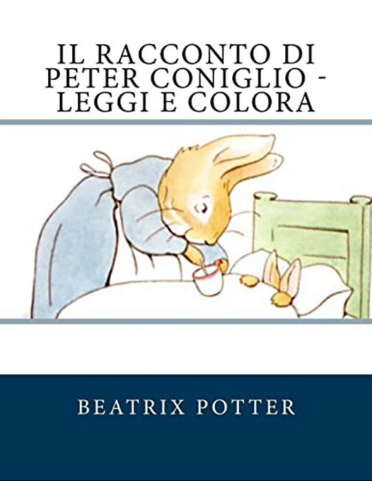 Il Racconto Di Peter Coniglio - Leggi E Colora-..