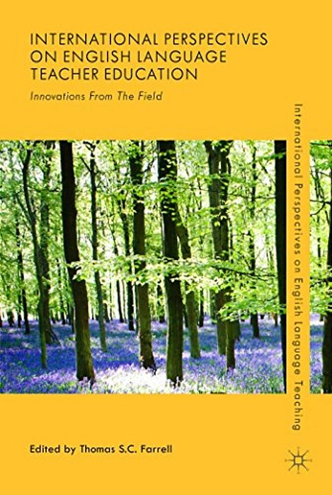 International Perspectives On English Language Teacher Education: Innovations From The Field-..