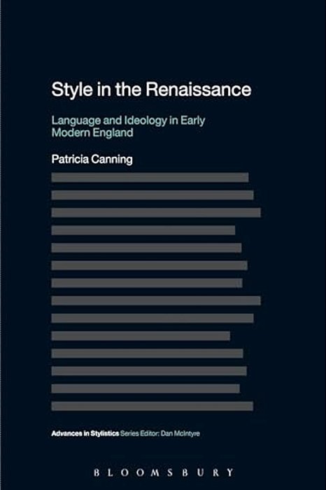 Style In The Renaissance: Language And Ideology In Early Modern England-..