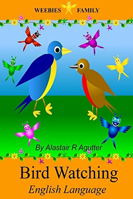 Weebies Family Bird Watching English Language: English Language British Full Colour-..