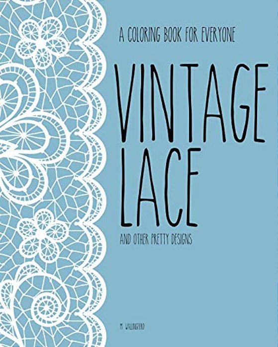 Vintage Lace: Adult Coloring Book-..