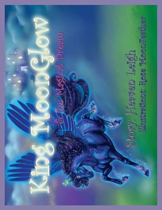 King Moonglow: And The Magical Dream-..