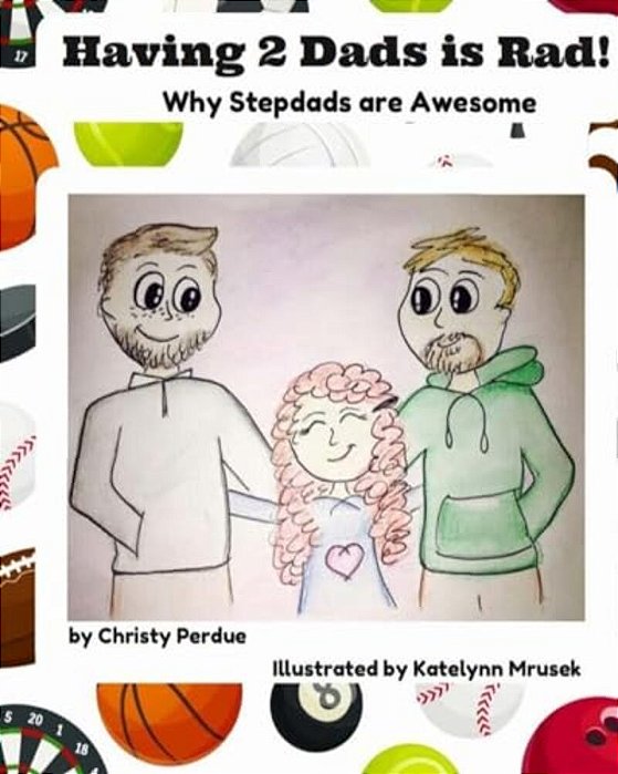 Having 2 Dads Is Rad: Why Stepdads Are Awesome-..