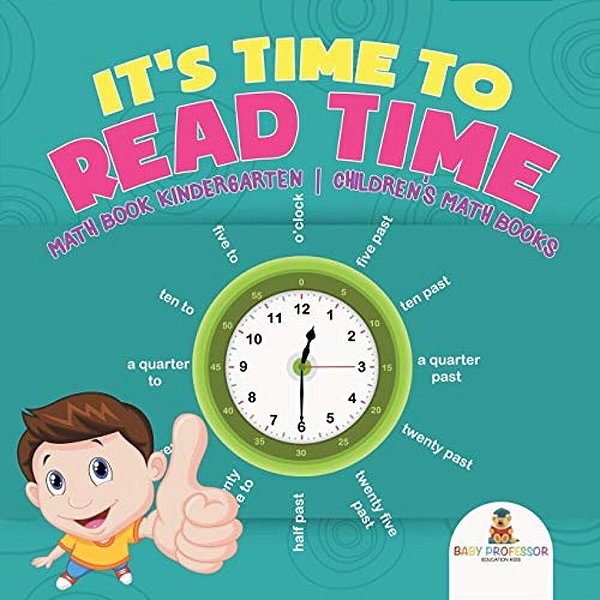 It's Time To Read Time - Math Book Kindergarten Children's Math Books-..