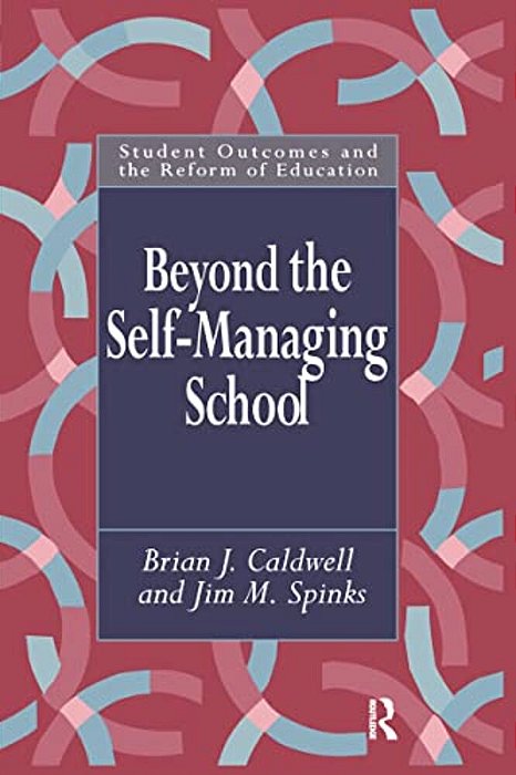 Beyond The Self-Managing School-..