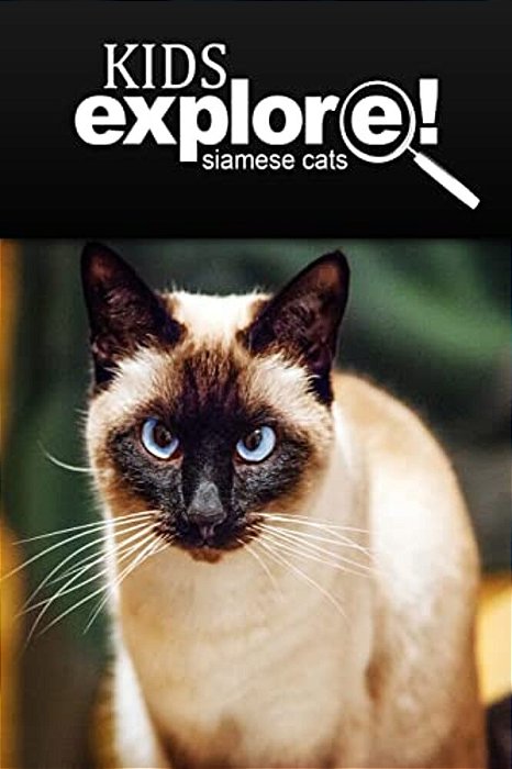 Siamese Cats - Kids Explore: Animal Books Nonfiction - Books Ages 5-6-..