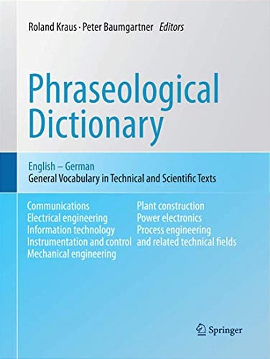 Phraseological Dictionary English - German: General Vocabulary In Technical And Scientific Texts-..