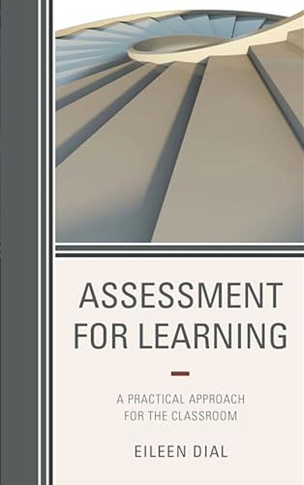Assessment For Learning: A Practical Approach For The Classroom-..