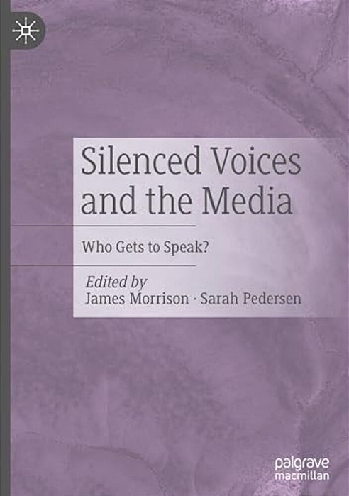 Silenced Voices And The Media: Who Gets To Speak?-..