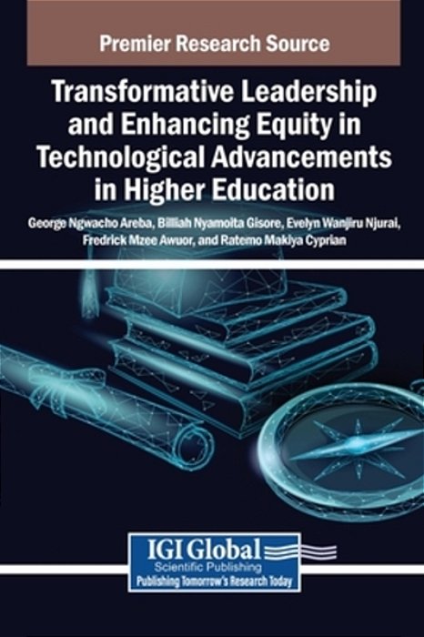 Transformative Leadership And Enhancing Equity In Technological Advancements In Higher Education-..