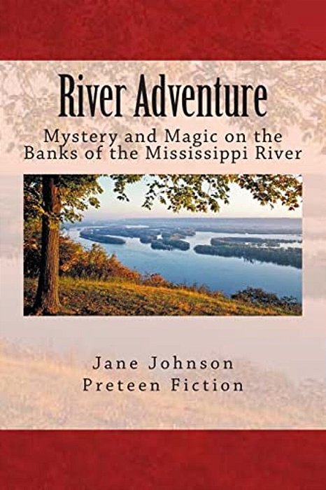 River Adventure: Mystery, Fun And Magic On The Big River-..