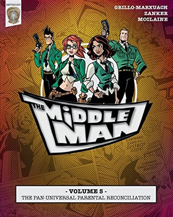 The Middleman - Volume 5 - The Pan-Universal Parental Reconciliation-..