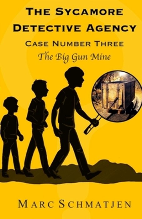 The Sycamore Detective Agency - Case Number Three: The Big Gun Mine-..