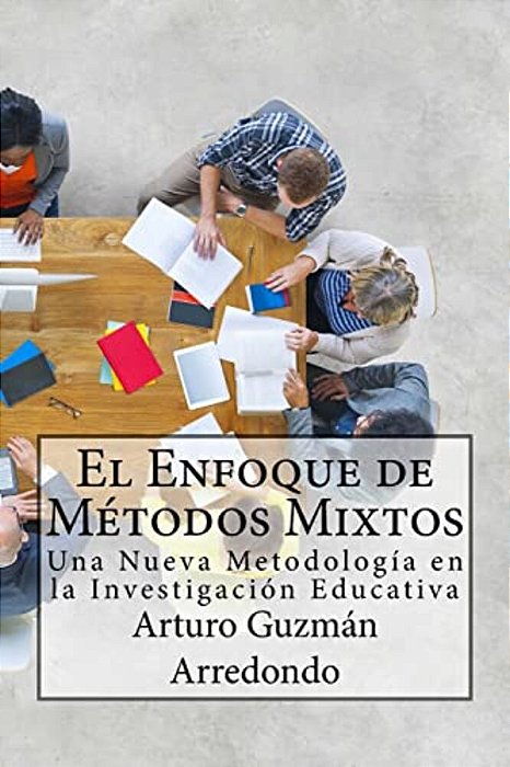 El Enfoque De Métodos Mixtos: Una Nueva Metodología En La Investigación Educativa-..