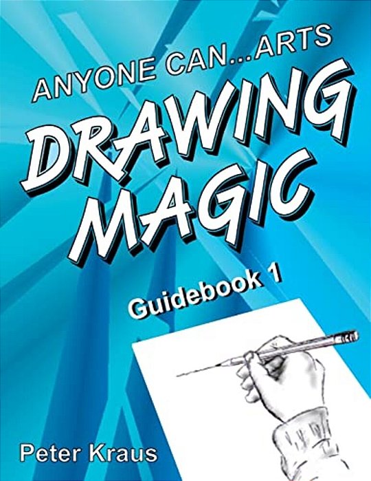 Anyone Can Arts... Drawing Magic Guidebook 1-..