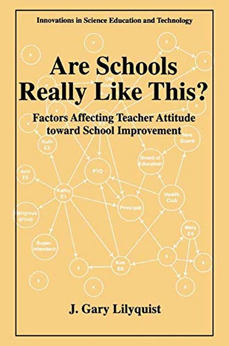 Are Schools Really Like This?: Factors Affecting Teacher Attitude Toward School Improvement-..