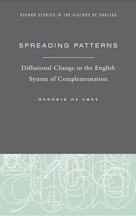 Spreading Patterns: Diffusional Change In The English System Of Complementation-..