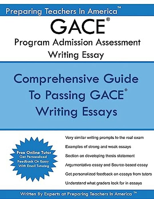 Gace Writing Essay - Program Admission Assessment: Gace Basic Skills Exam Program Admission Assessment-..