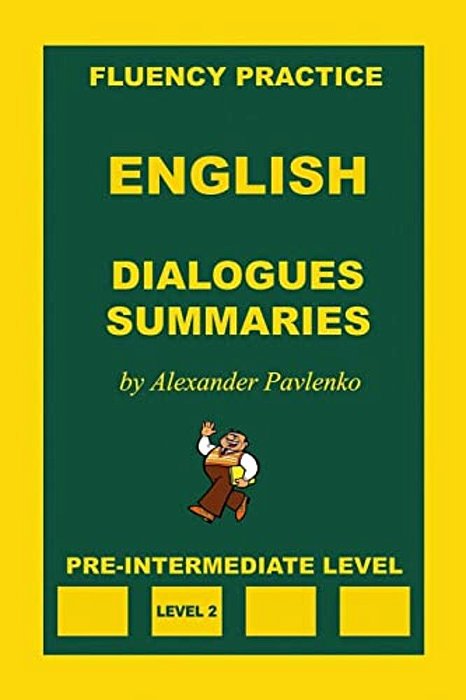 English, Dialogues And Summaries, Pre-Intermediate Level-..