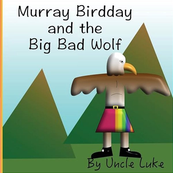 Murray Birdday And The Big Bad Wolf-..