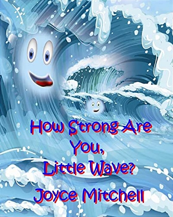 How Strong Are You, Little Wave?-..