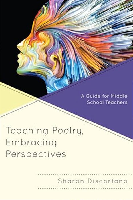Teaching Poetry, Embracing Perspectives: A Guide For Middle School Teachers-..