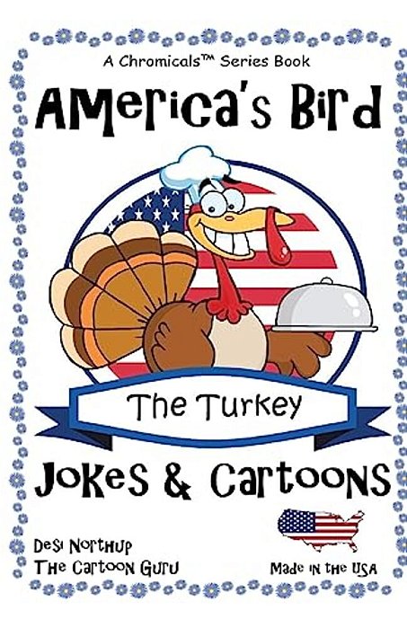 America's Bird - The Turkey: Jokes & Cartons In Black And White-..