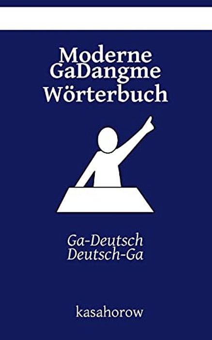 Moderne Gadangme Wörterbuch: Ga-Deutsch, Deutsch-Ga-..
