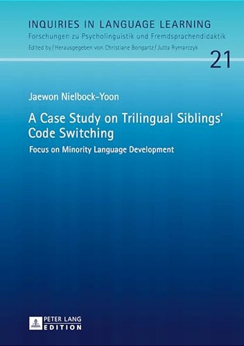 A Case Study On Trilingual Siblings' Code Switching: Focus On Minority Language Development-..