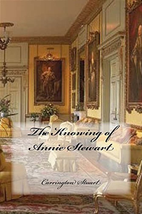 The Knowing Of Annie Stewart-..