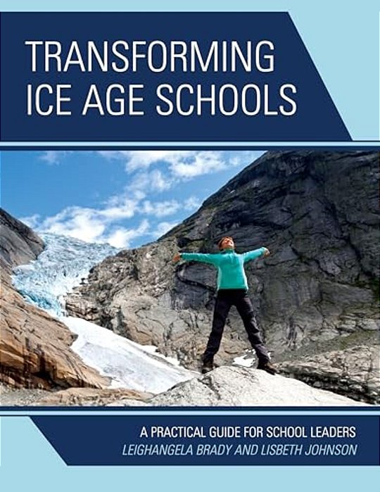 Transforming Ice Age Schools: A Practical Guide For School Leaders-..