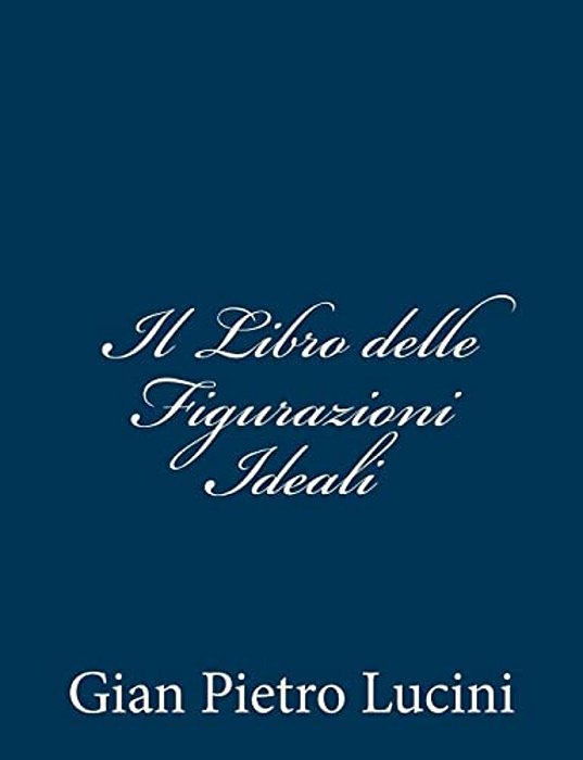 Il Libro Delle Figurazioni Ideali-..