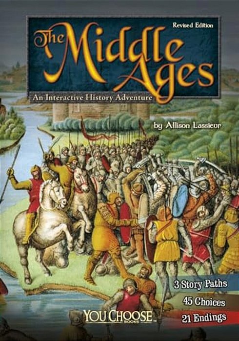 The Middle Ages: An Interactive History Adventure-..